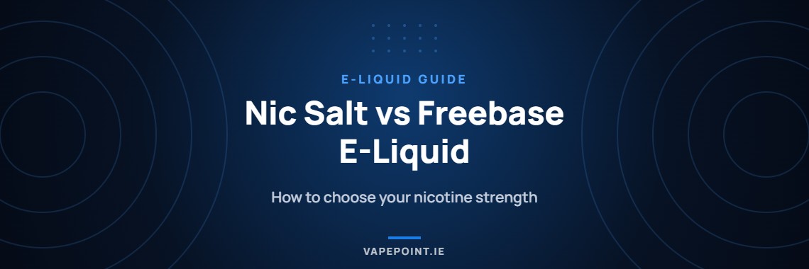 Nic Salt vs Freebase E-Liquid: How to Choose the Right Nicotine Strength